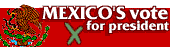 Mexico's vote for president