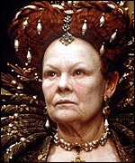 Dame Judi Dench as Elizabeth I