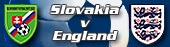 Slovakia v England news