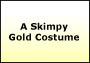 A Skimpy Gold Costume