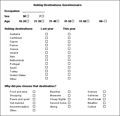 Holiday destination questionnaire. Asks the subject for: occupation; gender; age; where they went on holiday last year; where they are going this year; why they chose their destination. 