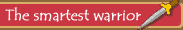 The smartest warrior