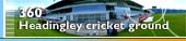 360 view: Headingley cricket ground