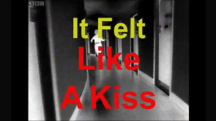 It Felt Like A Kiss