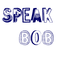 Learn to Speak Bob