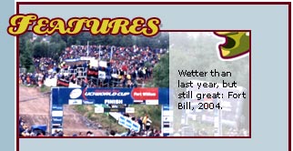 Features: Fort William World Cup! 2004