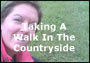 Taking A Walk In The Countryside