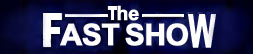 The Fast Show