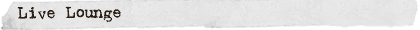 Live Lounge