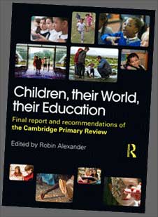 The Cambridge Primary Review final report front cover: 'Children, their World, their Education'