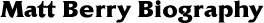 Matt Berry Biography
