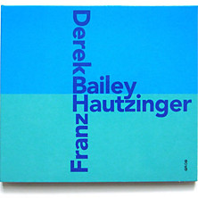 Review of Derek Bailey/Franz Hautzinger