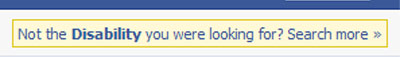 Facebook message containing the words 'Not the Disability you were looking for? Search more'