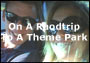 On A Road Trip To A Theme Park