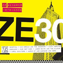 Review of Ze 30: Ze Records Story 1979-2009 Review of Ze 30: Ze Records Story 1979-2009