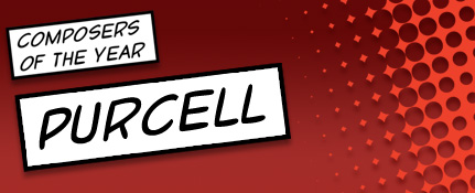 Composers of the Year - Purcell