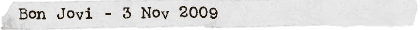 Bon Jovi - 3 Nov 2009