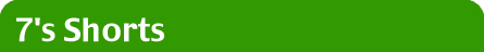 7's Shorts Banner