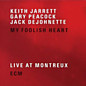 Review of My Foolish Heart: Live at Montreux 