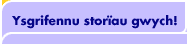 Ysgrifennu storïau gwych!