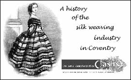 Cash's history. History of the silk industry in Coventry 