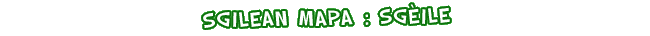 Sgilean Mapa: Sgèile