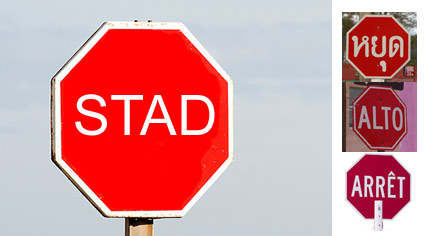 "STAD" is the Gaeltacht's version of the "stop" sign, with its counterparts from Thailand, Mexico, and France.