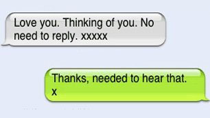 Close-up of an instant messaging conversation. The first message says: 'Love you. Thinking of you. No need to reply. xxxxx'. Lisa's reply says: 'Thanks, needed to hear that. x'