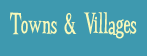 Towns and Villages