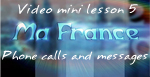 Ma France Video Lesson 5