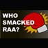 Who smacked Raa?