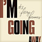 Review of I’m Going Away Review of I’m Going Away