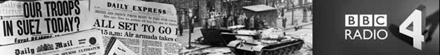 Radio 4's season of programmes on the Hungarian uprising and Suez crisis of 1956