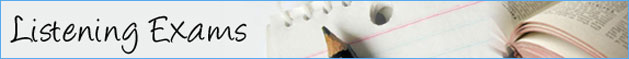 Listening exams
