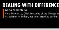Anna Mawah Lo, Chief Executive of the Chinese Welfare Association in Belfast, has been attacked on the streets