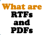 What are RTFs and PDFs