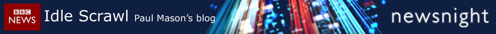 BBC BLOGS - Newsnight: Paul Mason