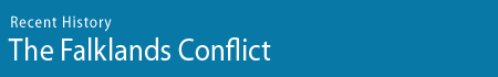 Recent History - The Falklands Conflict