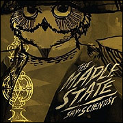 The Maple State - Say, Scientist