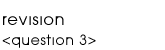 revision