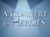 A Concert For Heroes