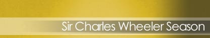 Sir Charles Wheeler Season