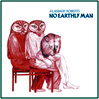 No Earthly Man