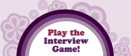Play the Interview Game!