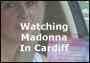 Watching Madonna In Cardiff Tonight