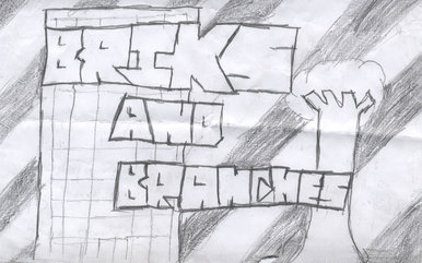 Bricks and Branches