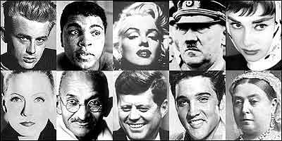 ويکتوريا، گاندی، هيتلر، کندی، گاربو، پريسلی، مونرو، هپبورن، جيمز دين، محمد علی کلی