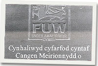 Plac i gofnodi cyfarfod cyntaf yr FUW yn Nolgellau.
