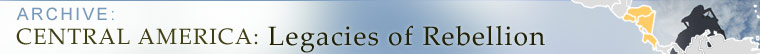Central America: Legacies of Rebellion