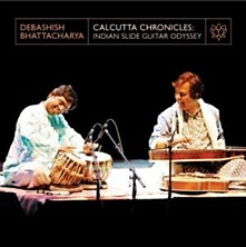 Review of Calcutta Chronicles: Indian Slide Guitar Odyssey Review of Calcutta Chronicles: Indian Slide Guitar Odyssey